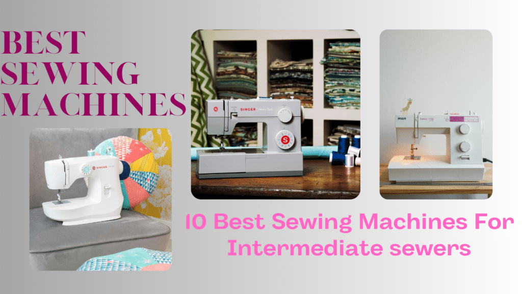 sewing machines for intermediate